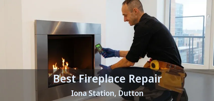 Best Fireplace Repair Iona Station, Dutton - ON