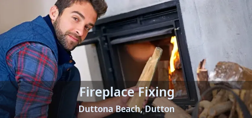 Fireplace Fixing Duttona Beach, Dutton - ON