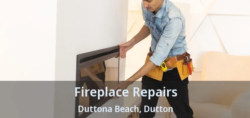 Fireplace Repairs Duttona Beach, Dutton - ON