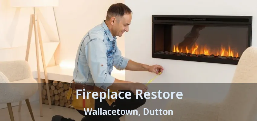 Fireplace Restore Wallacetown, Dutton - ON Fireplace Restore Wallacetown, Dutton - ON