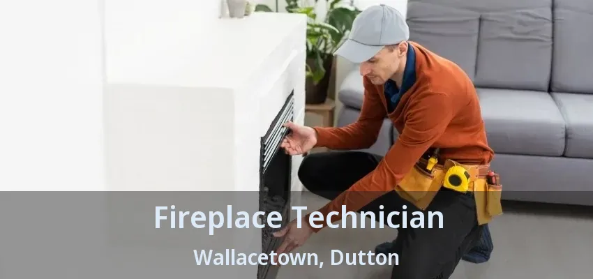Fireplace Technician Wallacetown, Dutton - ON