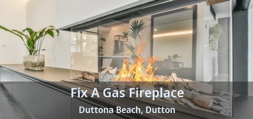 Fix A Gas Fireplace Duttona Beach, Dutton - ON