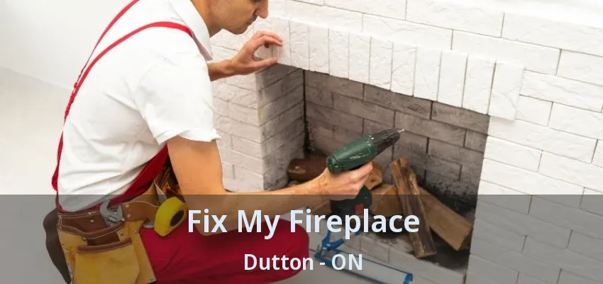 Fix My Fireplace Dutton - ON Fix My Fireplace Dutton - ON