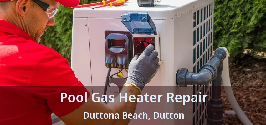 Pool Gas Heater Repair Duttona Beach, Dutton - ON Pool Gas Heater Repair Duttona Beach, Dutton - ON