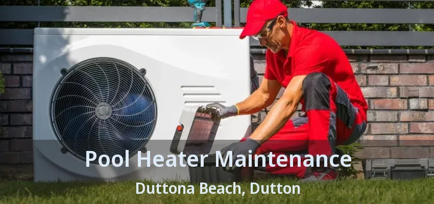 Pool Heater Maintenance Duttona Beach, Dutton - ON