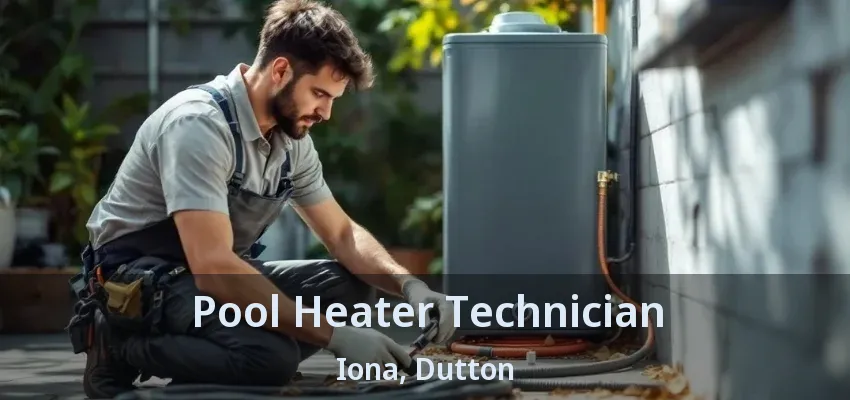 Pool Heater Technician Iona, Dutton - ON Pool Heater Technician Iona, Dutton - ON