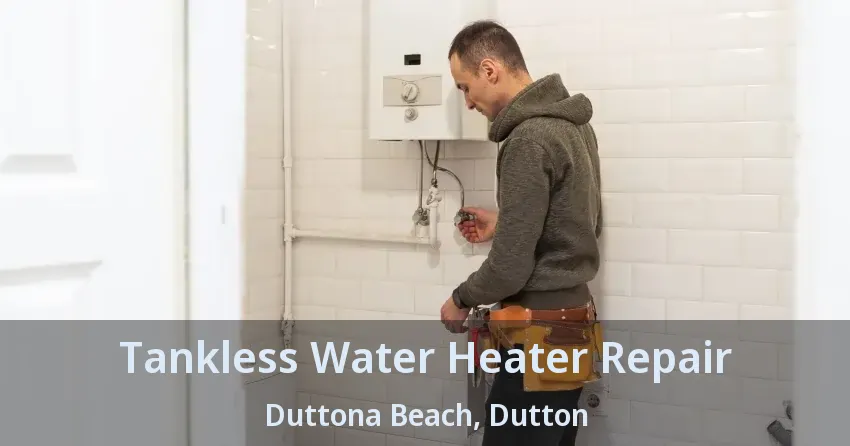 Tankless Water Heater Repair Duttona Beach, Dutton - ON