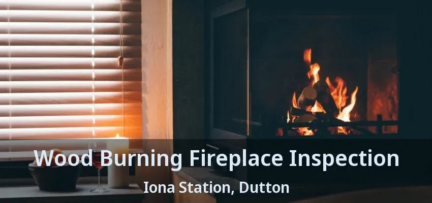 Wood Burning Fireplace Inspection Iona Station, Dutton - ON